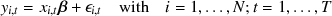 y  = x ☐ +ε    with  i = 1,...,N;t = 1,...,T<br /></noscript><br/><br/> i,t i,t i,t<br/><br/><br/> 